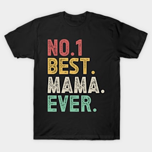 Number one best mama ever T-Shirt